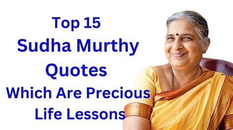 Top 15 Sudha Murthy Quotes Which Are Precious Life Lessons Inspirational Quotes By Sudha