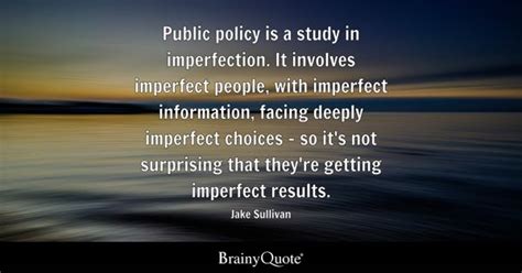 Public Policy Quotes Brainyquote