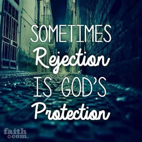 Rejection Is God S Protection Quotes Shortquotescc
