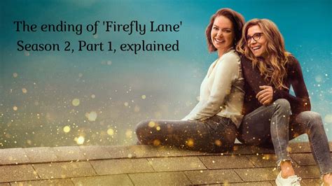 the ending of firefly lane season 2 part 1 explained youtube