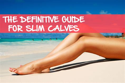Choosing the right cloth is necessary. How to Get Smaller Calves: The Definitive Guide | How to ...
