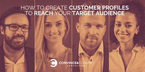 How To Create Customer Profiles To Reach Your Target Audience