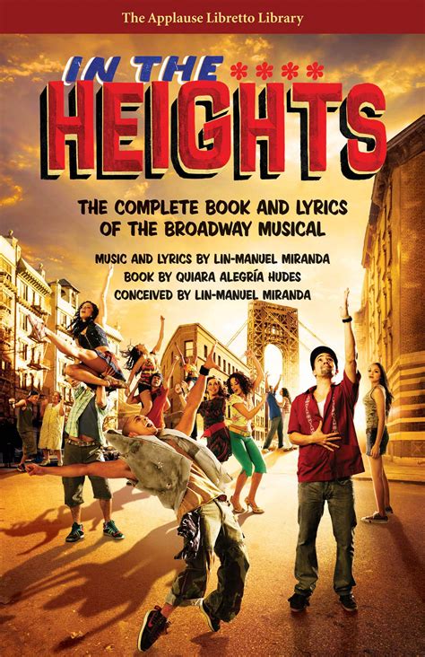 For faster navigation, this iframe is preloading the wikiwand page for in the heights. In The Heights: The Complete Book And Lyrics Of The Broadway Musical (Applause Libretto Library ...