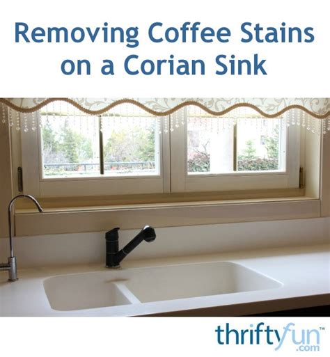 You can also use a household cleaner made with oxalic acid or bleach to tackle tough stains and a limescale cleaner to get rid of hard water buildup. Removing Coffee Stains on a Corian Sink | ThriftyFun
