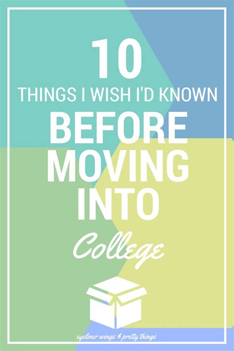 10 things i wish i had known before moving into college ew and pt