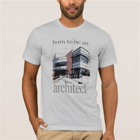 Born To Be An Architect T Shirt Architect Fashion T