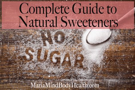 Guide To Natural Sweeteners Maria Mind Body Health