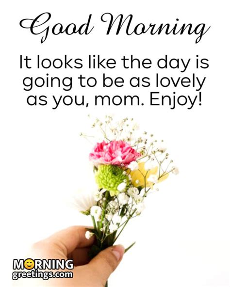 20 Sweet Good Morning Messages For Mom Morning Greetings Morning