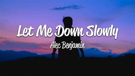 Alec Benjamin Let Me Down Slowly Lyrics Youtube