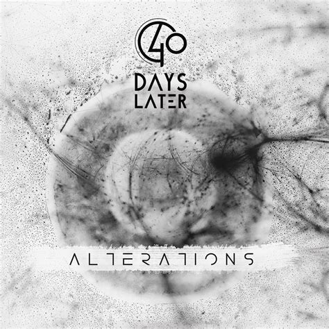 ‎apple Music 上40 Days Later的专辑《alterations》