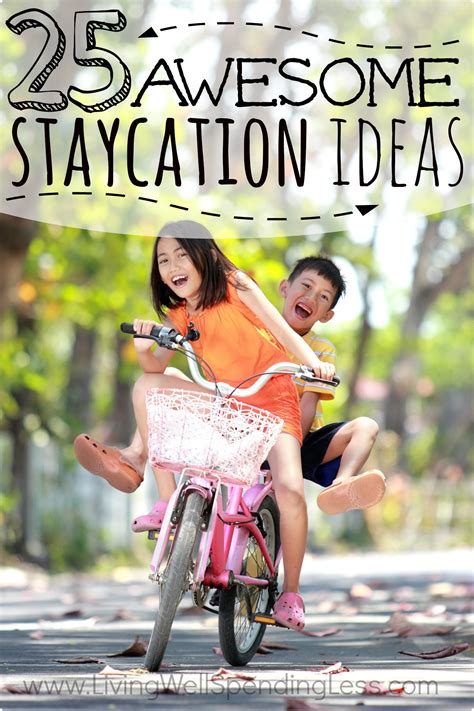 Examples of staycation in a sentence. 25 Awesome Staycation Ideas - Living Well Spending Less®