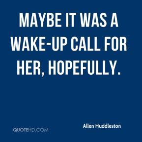 And so, life goes on. Wake-Up Call Quotes. QuotesGram