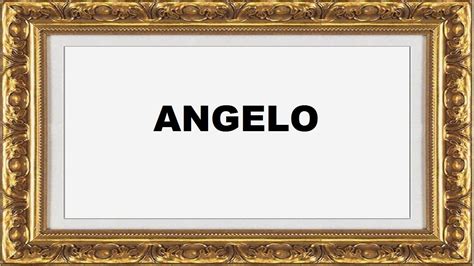 Angelo Significado E Origem Do Nome Youtube