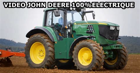 VidÉo Tracteur 100 Électrique De John Deere