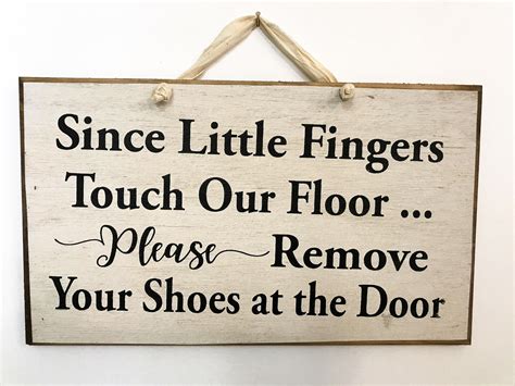Since Little Fingers Touch Floor Remove Shoes Sign Small