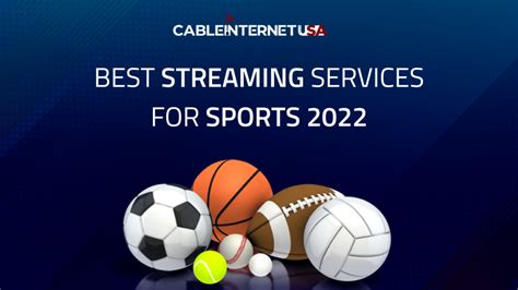 Best Streaming Services For Sports 2022