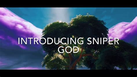 Introducing Sniper God Youtube