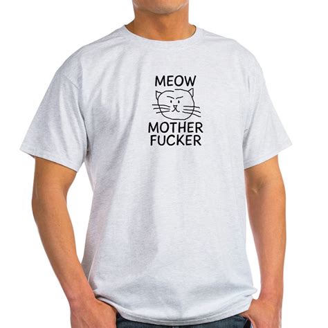 Meow Mother Fucker Mens Value T Shirt Meow Mother Fucker Light T Shirt