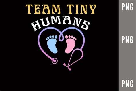 Nicu Nurse Team Tiny Humans Neonatal Icu Graphic By Wade Leland · Creative Fabrica