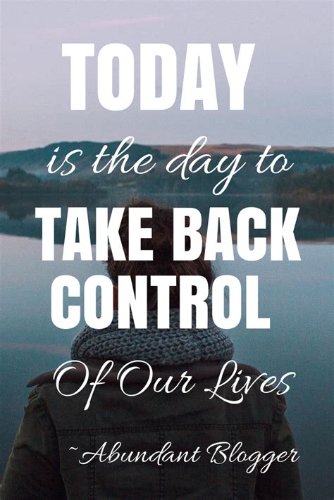 Today Is The Day To Take Back Control Of Our Lives Healthy