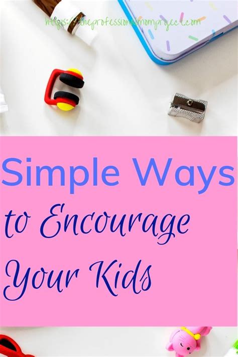 Simple Ways To Encourage Your Child