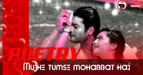 Mujhe Tum Se Mohabbat Hai Poetry Vm By Asred Bilibili