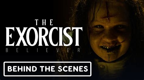 The Exorcist Believer Official A Look Inside Behind The Scenes