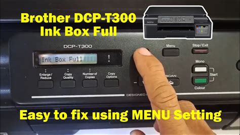 Brother Dcp T300 Ink Box Full Easy To Fix Youtube