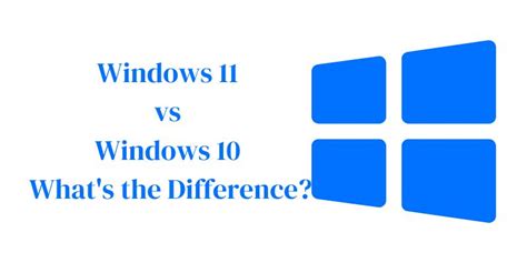 Windows 11 Vs Windows 10 Whats The Difference