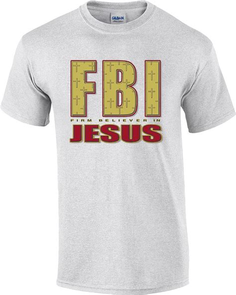 Tall Christian Fbi Firm Believer In Jesus Religious T Shirt Ebay