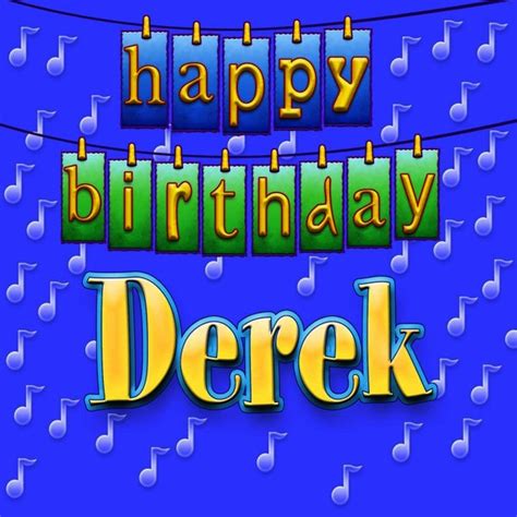 Happy Birthday Derek By Ingrid Dumosch
