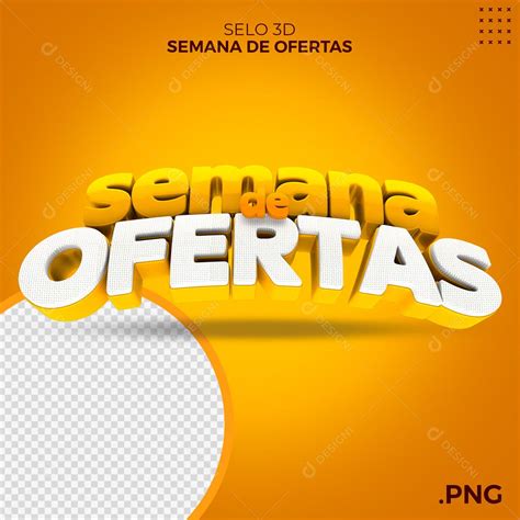 Semana De Ofertas Selo 3d Para Composição Psd Download Designi