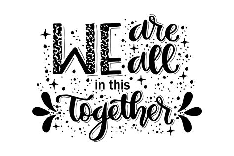 We Are All In This Together Quotes Graphic By Santy Kamal · Creative
