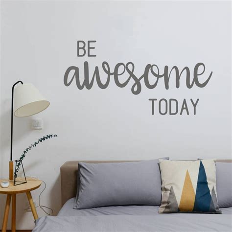 Be Awesome Today Wall Decal Wall Quote Motivational Quote Etsy