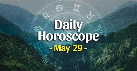 Daily Horoscope Friday May 29 2020 Horoscopeoftoday