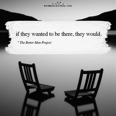 If They Wanted To Be There Words Quotes Funny Quotes Inspirational
