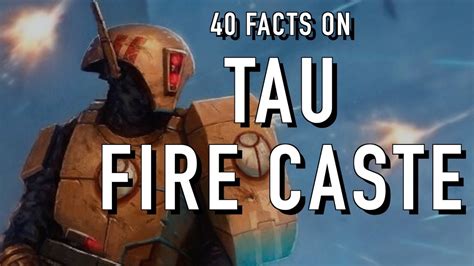 40 Facts And Lore On The Tau Fire Caste Warhammer 40k Youtube