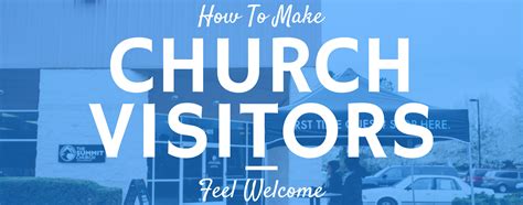 How To Make Church Visitors Feel Welcome 10 Step Guide
