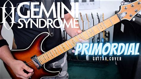 Gemini Syndrome Primordial Guitar Cover Youtube