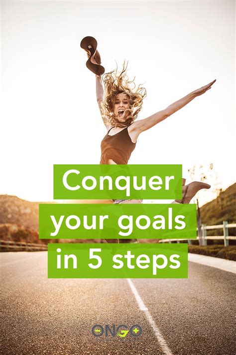 Conquer Your Goals In 5 Steps Goals What Is Life About Life Routines
