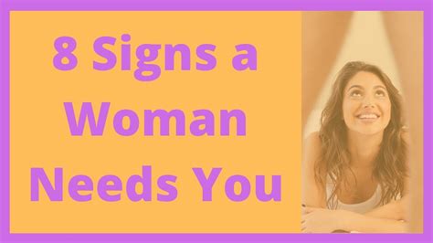Signs A Woman Needs You Youtube
