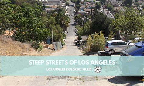 The Steep Streets Of Los Angeles Los Angeles Explorers Guild