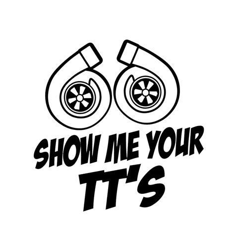 Funny Jdm Show Me Your Tts Twin Turbo Boost Vinyl Sticker Car Decal
