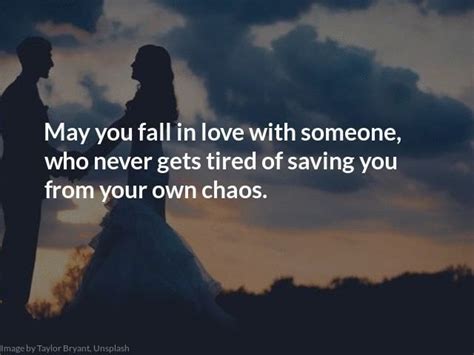 May You Fall In Love With Someone Who Never Gets Tired Of Saving You