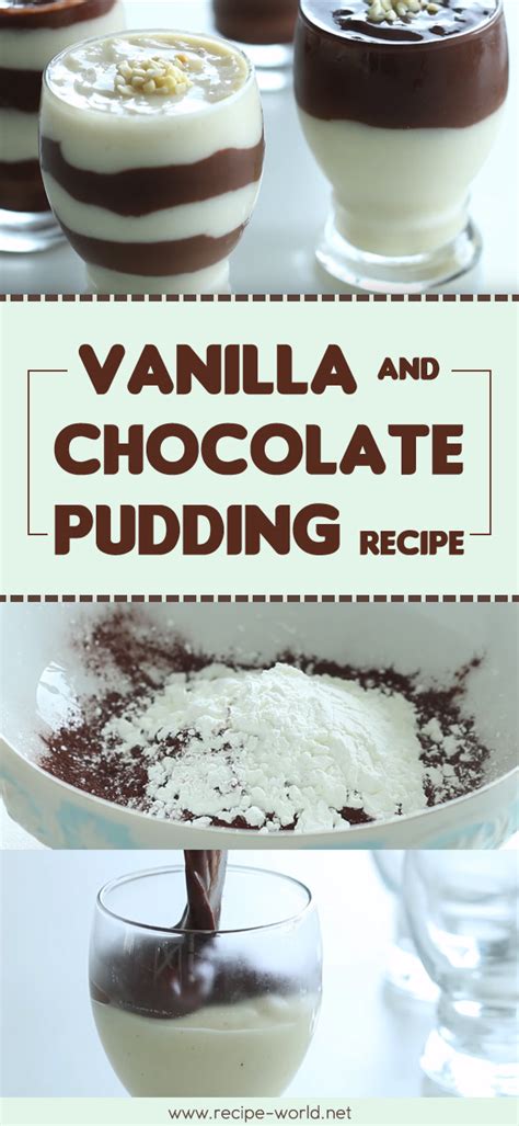 Recipe World Vanilla And Chocolate Pudding Recipe Recipe World