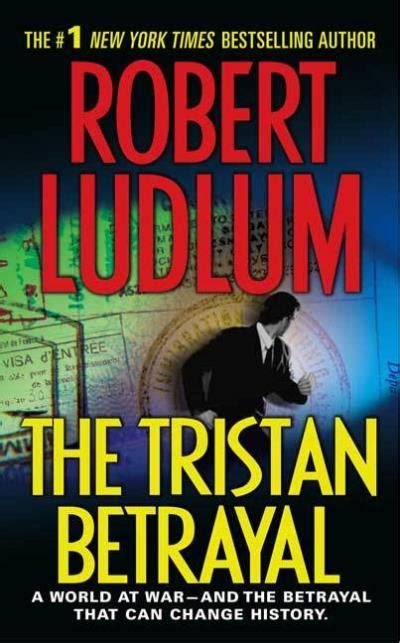 The Tristan Betrayal Poche Robert Ludlum Achat Livre Fnac