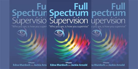 Full Spectrum Supervision Alison Hodge