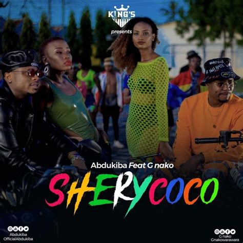 Audio L Abdukiba Ft G Nako Shery Coco L Download Dj Kibinyo
