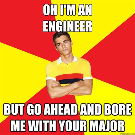 Smug Engineering Student Memes Quickmeme