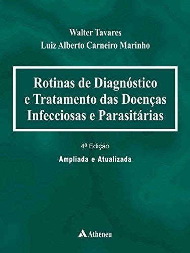 Rotinas de diagnóstico e tratamento das doenças infecciosas e parasitárias Tratamento Livros